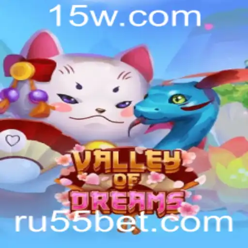 ru55bet | Descubra o Fascinante Mundo de 'ValleyofDreams'